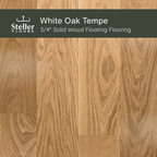 White Oak Tempe by Steller Floors - 3/4" Solid Wood Floating System & Free Shipping